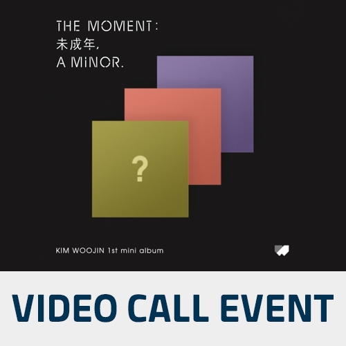 [VIDEO CALL EVENT] 김우진 [The moment : 未成年, a minor.] (랜덤)