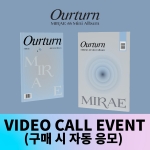 [VIDEO CALL EVENT] 미래소년 (MIRAE) - 'Ourturn – MIRAE 4th Mini Album' (랜덤)