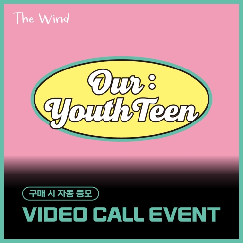 [2/24 VIDEO CALL EVENT] 더윈드 (The Wind) - 2nd Mini Album [Our : YouthTeen] (랜덤)