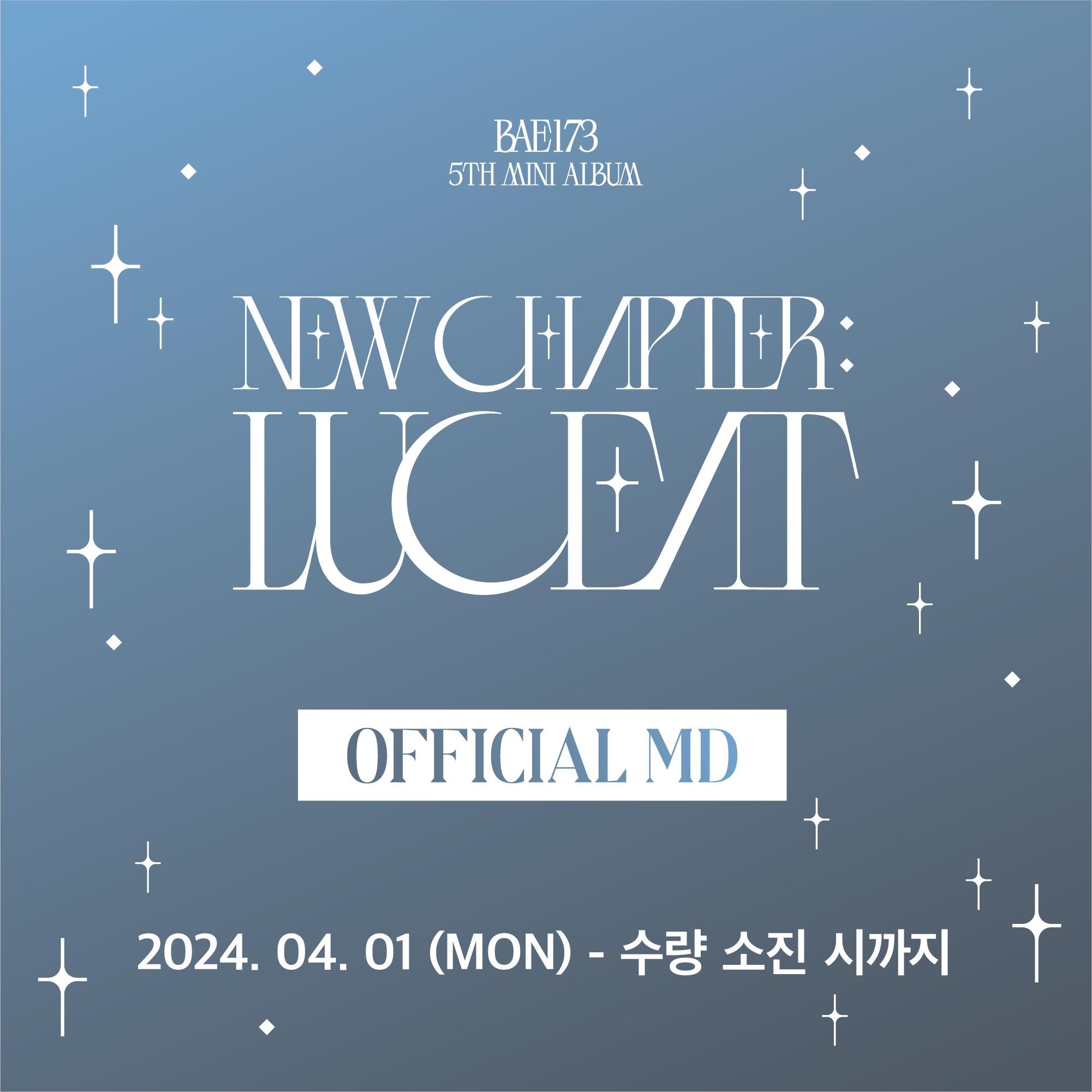 BAE173 5TH MINI ALBUM [NEW CHAPTER : LUCEAT] OFFICIAL MD